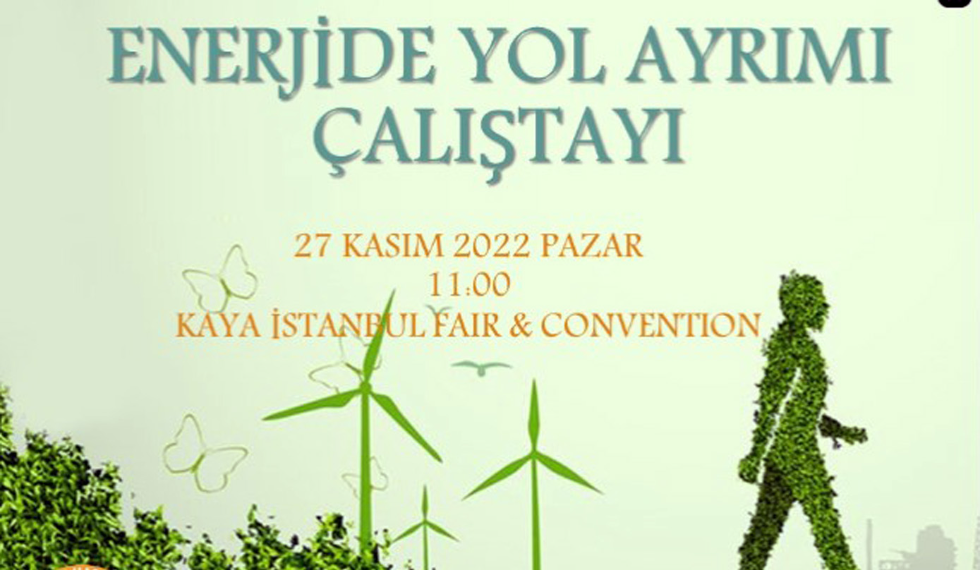 Büyükçekmece Belediyesi “Enerjide Yol Ayrımı” Çalıştayına ev sahipliği yapaca...